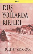 Düş Yollarda Kırıldı