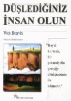 Düşlediğiniz İnsan Olun