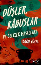 Düşler Kabuslar ve Gelecek Masallar