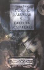 Düşler, Kabuslar ve Gelecek Masalları