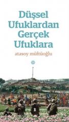 Düşsel Ufuklardan Gerçek Ufuklara