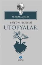 Düşün Felsefesi Ütopyalar