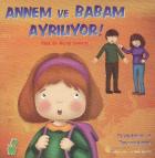 Duygularım ve Davranışlarım Annem ve Babam Ayrılıyor