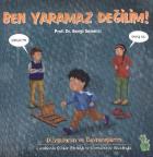 Duygularım ve Davranışlarım Ben Yaramaz Değilim