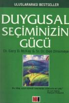 Duygusal Seçiminizin Gücü