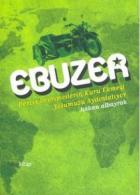 Ebuzer Derviş Devrimcilerin Kuru Ekmeği Yolumuzu Aydınlatıyor