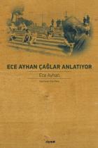 Ece Ayhan Çağlar Anlatıyor