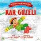 Ece'nin Kış Günlüğü 5 - Kar Güzeli