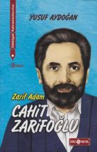 Edebiyat Kahramanlarımız 2-Zarif Adam Cahit Zarifoğlu