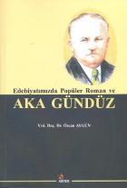 Edebiyatımızda Popüler Roman ve Aka Gündüz