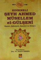 Edirneli Şeyh Ahmed Müsellem el - Gülşeni