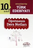 Editör Ortaöğretim 10. Sınıf Türk Edebiyatı Öğretmenin Ders Notları