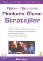 Eğitim - Öğretimde  Planlama - Ölçme ve Stratejiler