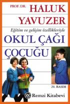 Eğitim ve Gelişim Özellikleriyle - Okul Çağı Çocuğu