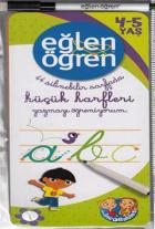 Eğlen Öğren 4 - 5 Yaş 44 Silinebilir Sayfada Küçük Harfleri Yazmayı Öğreniyorum