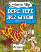 Eğlenceli Bilgi-50 (Coğrafya): Dere Tepe Düz Gittim