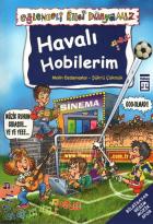 Eğlenceli Bilgi Dünyamız-4 Havalı Hobilerim