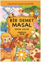 Eğlenceli Masallar Dizisi-Bir Demet Masal