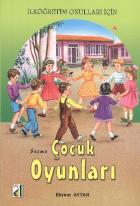 Eğlenerek Öğreniyorum Dizisi-5: Seçme Çocuk Oyunları