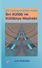 Ehl-i Sünnete Giden Yolda İbn Küllab ve Küllabiye Mezhebi