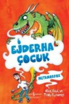 Ejderha Çocuk  Metamorfoz