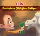 Ekin Dedesinin Çiftliğine Gidiyor