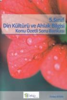 Ekip 5. Sınıf Din Kültürü ve Ahlak Bilgisi Konu Özetli Soru Bankası