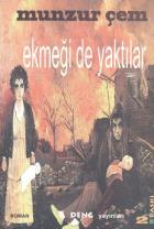 Ekmeği de Yaktılar