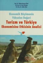 Ekonomik Büyümenin Yükselen Değeri Turizm ve Türkiye Ekonomisine Etkisinin Analizi