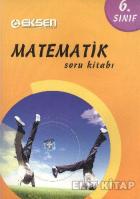 Eksen 6. Sınıf Matematik Soru Kitabı