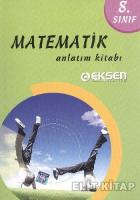 Eksen 8. Sınıf Matematik Anlatım Kitabı