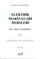 Elektrik Makinaları Dersleri Senkron Makinaların Hesap ve Konstrüksiyonu Cilt: 3 Kısım 2 (Teori)