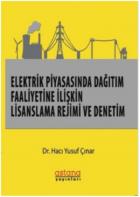 Elektrik Piyasasında Dağıtım Faaliyetine İlişkin Lisanslama Rejimi ve Denetim