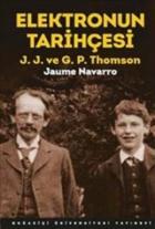 Elektronun Tarihçesi-J.J. ve G.P. Thomson
