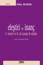 Eleştiri ve İnanç (F. Azouvi ve M. de Launay ile Söyleşi)