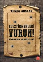 Eleştirmenleri Vurun-Sinemanın Lanetlileri