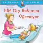 Elif Diş Bakımını Öğreniyor - İlk Okuma Kitabım