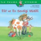 Elif ve En Sevdiği Midilli İlk Okuma Kitabım