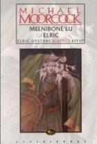 Elric Destanı 1. Kitap - Melnibone’lu Elric