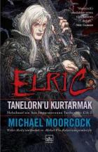 Elric Tanelornu Kurtarmak