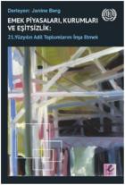 Emek Piyasaları Kurumları ve Eşitsizlik-21. Yüzyılın Adil Toplumlarını İnşa Etmek