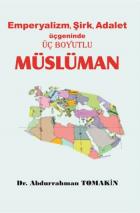 Emperyalizm -Şirk - Adalet Üçgeninde Üç Boyutlu Müslüman