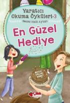 En Güzel Hediye-Yaratıcı Okuma Öyküleri 3