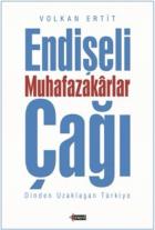 Endişeli Muhafazakar Çağı