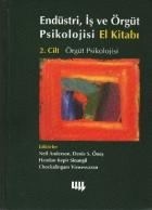 Endüstri, İş ve Örgüt Psikolojisi El Kitabı Cilt-2: Örgüt Psikolojisi