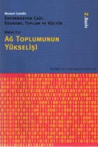 Enformasyon Çağı: Ekonomi, Toplum ve Kültür-1: Ağ Toplumunun Yükselişi