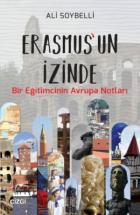 Erasmus'un İzinde-Bir Eğitimcinin Avrupa Notları