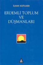 Erdemli Toplum ve Düşmanları