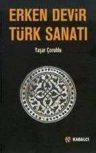 Erken Devir Türk Sanatı