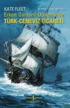 Erken Osmanlı Döneminde Türk-Ceneviz Ticareti